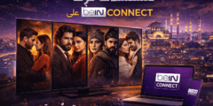 مسلسلات تركية على beIN CONNECT: عالم من الدراما بلا حدود